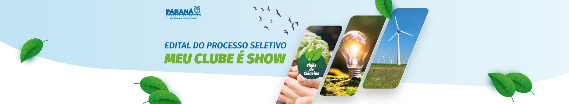 Banner Edital n.º 112/2025 - GS/Seed - Processo seletivo Meu Clube é Show